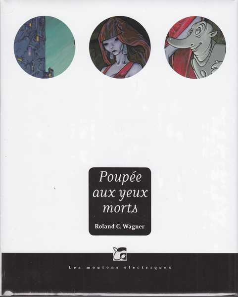 Wagner Roland C., Poupe aux yeux morts