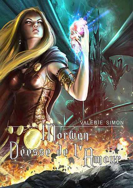 Simon Valrie, Arkem, la pierre des tnebres 4 - Morwen, Desse de l'amour