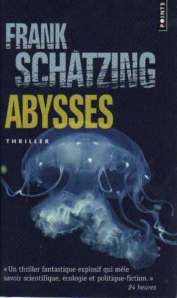 Schatzing Frank, Abysses