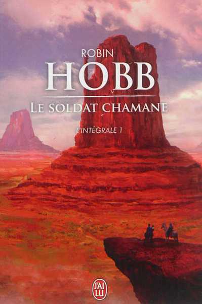 Hobb Robin, Le Soldat chamane Intgrale 1