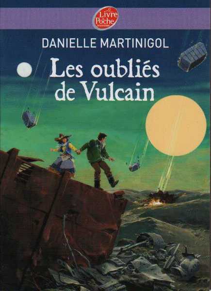 Martinigol Danielle, Les oublis de vulcain