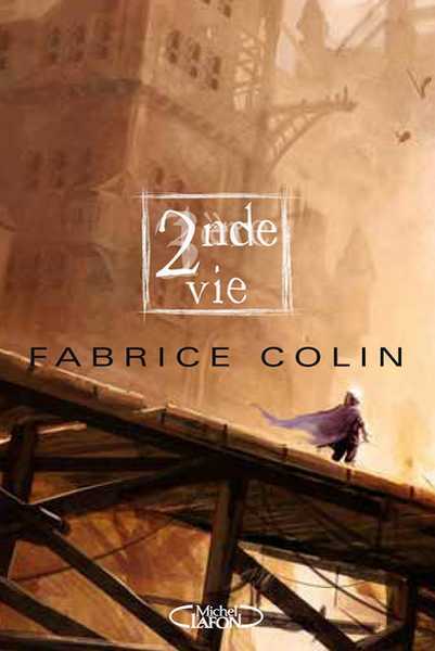 Colin Fabrice, La dernire guerre 2 - Seconde vie