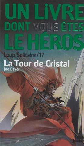 Dever Joe, Loup solitaire 17 - La tour de cristal