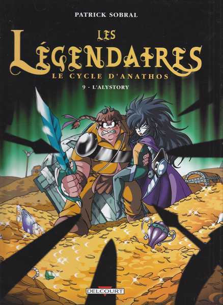 Sobral Patrick, Les lgendaires 09 - L'alystory