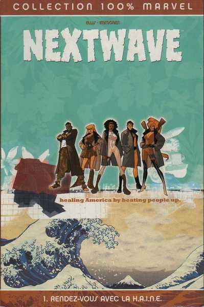 Ellis & Immonen, Nextwave 1 - Rendez-vous avec la H.A.I.N.E.