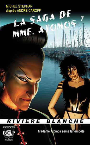 Caroff Andr, La saga de Mme. Atomos -  tome 7