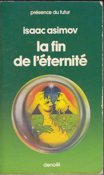 Asimov Isaac , La fin de l'ternit