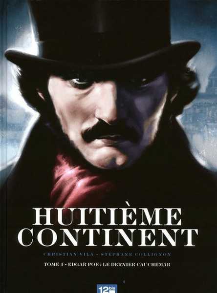 Vil Christian & Collignon Stephane, Huitieme continent 1 - Edgar Poe : le dernier cauchemar