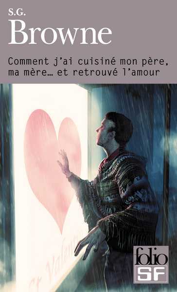 Browne S. G., Comment j'ai cuisin mon pre, ma mre... et retrouv l'amour