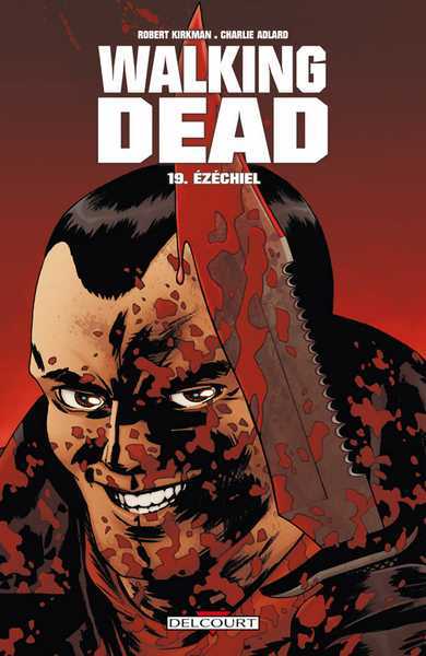 Kirkman Robert & Adlard Charlie, Walking dead 19 - Ezechiel