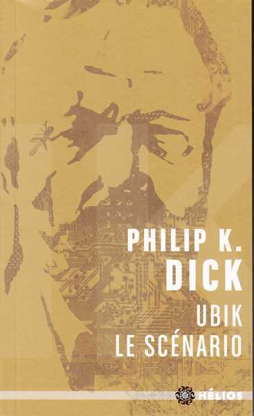 Dick Philip K., Ubik, le scnario