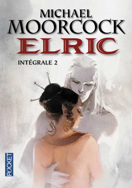 Moorcock Michael, Le Cycle d'Elric - Intgrale 2