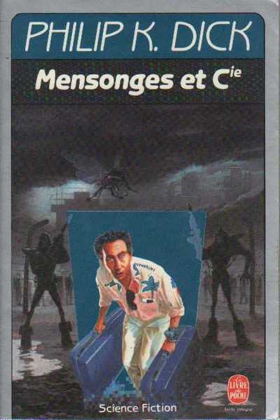 Dick Philip K., Mensonges et Cie