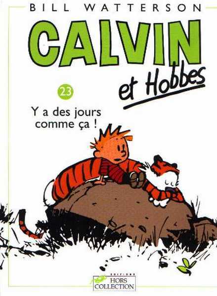 Watterson Bill, Calvin & Hobbes 23  Y a des jours comme a