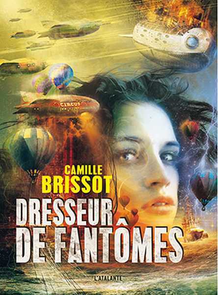 Brissot Camille, Dresseur de fantmes