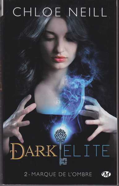 Neill Chloe, Dark Elite 2 - Marque de l'ombre