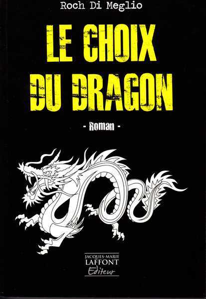 Di Meglio  Roch, Le choix du dragon