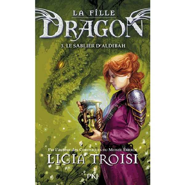 Troisi Licia, La fille dragon 3 - Le sablier d'aldibah