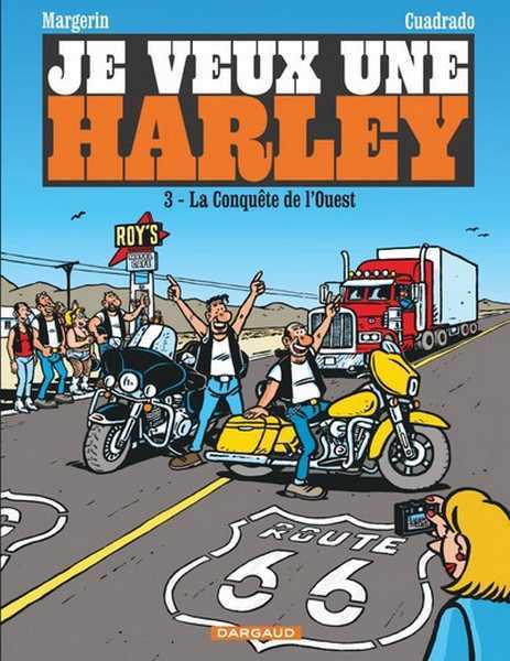Margerin & Cuadrado, Je veux une Harley 3 - J'ai une Harley