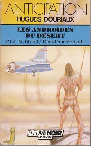 Douriaux Hughes, P.L.U.M. 66-50 2 - Les androides du dsert