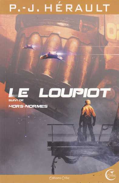 Herault P.j., Le Loupiot suivi de Hors Normes