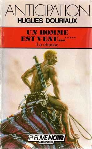 Douriaux Hughes, Un homme est venu 5 - La chasse