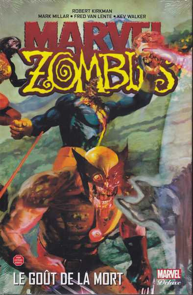 Kirkman Robert ; Millar Mark ; Van Lente Fred & Walker Kev, Marvel Zombies 2 - Le gout de la mort
