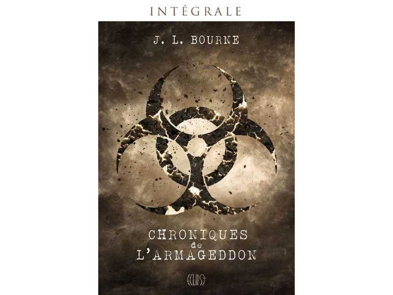 Bourne J.l., Chroniques de l'armageddon - l'intgrale