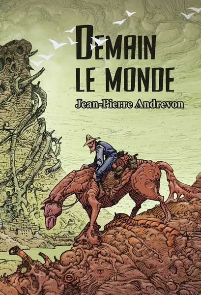 Andrevon Jean-pierre, Demain le monde