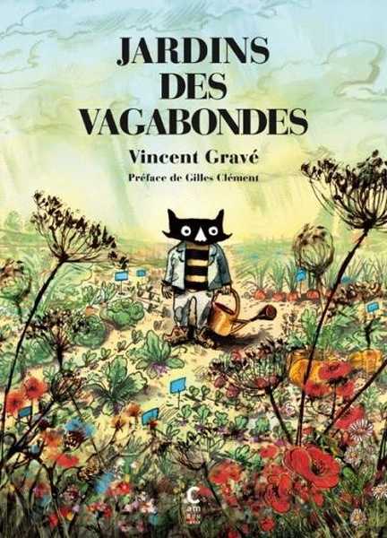 Grav Vincent, Jardins des vagabondes