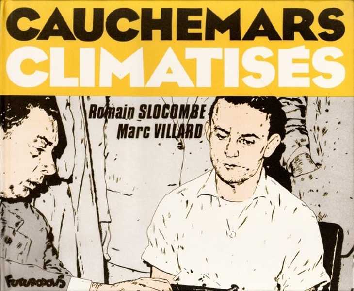 Villard Marc, Cauchemars Climatiss