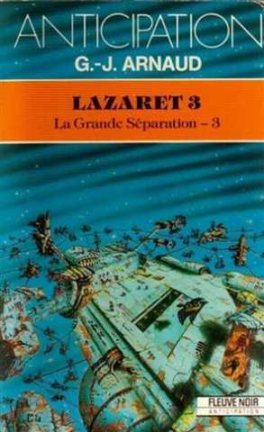 Arnaud G.j., La grande sparation 3 - Lazaret 3