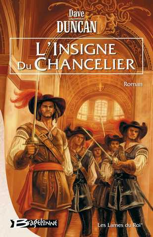 Duncan Dave, Les lames du roi 1 - L'insigne du chancelier