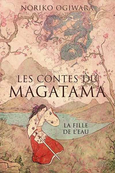 Ogiwara Noriko, Les contes du Magatama 1 - La fille de l'eau