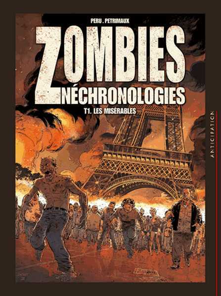 Peru Oliver & Petrimaux Nicolas, Zombies Nchrologies 1 - Les misrables