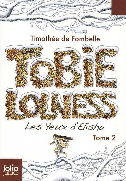 Fombelle Tomothée De, Tobie Lolness 2 - Les yeux d'Elisha