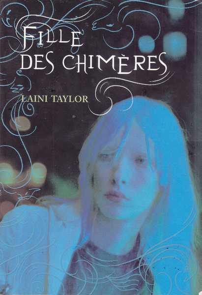 Taylor Laini, Fille des chimres