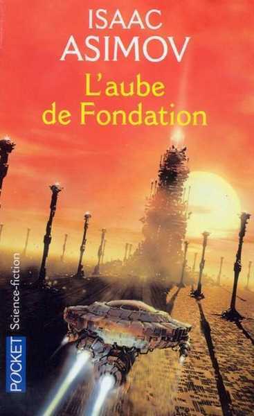 Asimov Isaac , l'aube de fondation