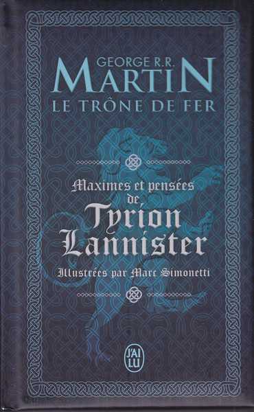 Martin G.r.r., Maximes et penses de Tyrion Lannister