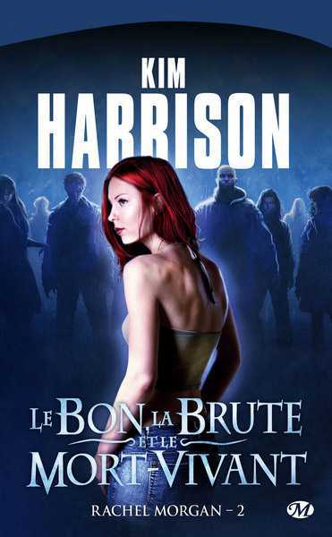 Harrison Kim, Les aventures de rachel morgan 2 - Le bon, la brute et le mort vivant