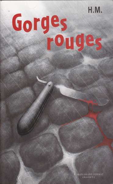 H. M., Gorges rouges