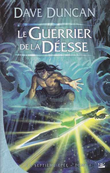 Duncan Dave, La septieme pe 1 - Le guerrier de la desse