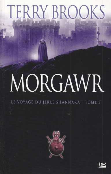 Brooks Terry, Le voyage de jerle shannara 3 - Morgawr