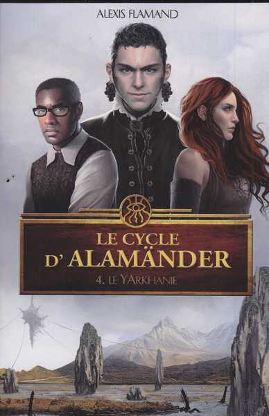 Flamand Alexis, Le cycle d'Alamander 4 - Le yarkhanie