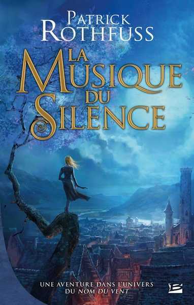 Rothfuss Patrick, La Musique du silence