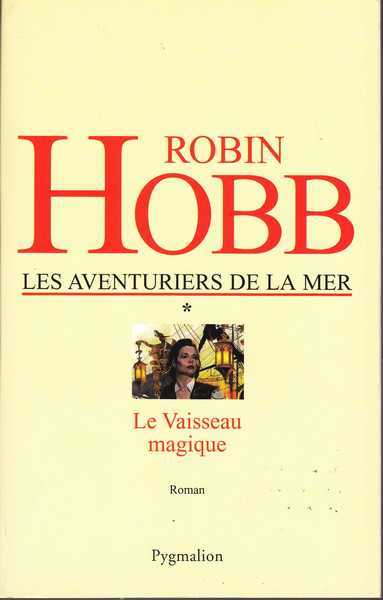 Hobb Robin, Les aventuriers de la mer 1 - Le vaisseau magique