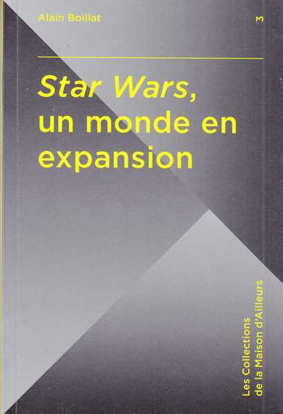 Boillat Alain, Star Wars, un monde en expansion