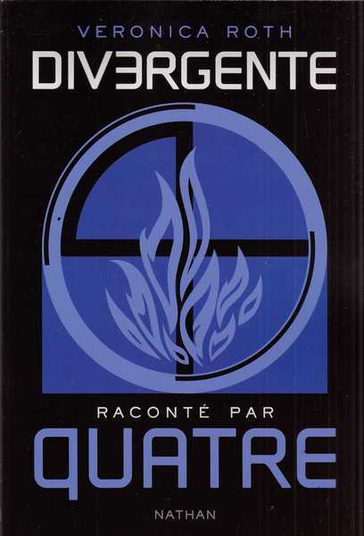 Roth Veronica, Divergente racont par Quatre