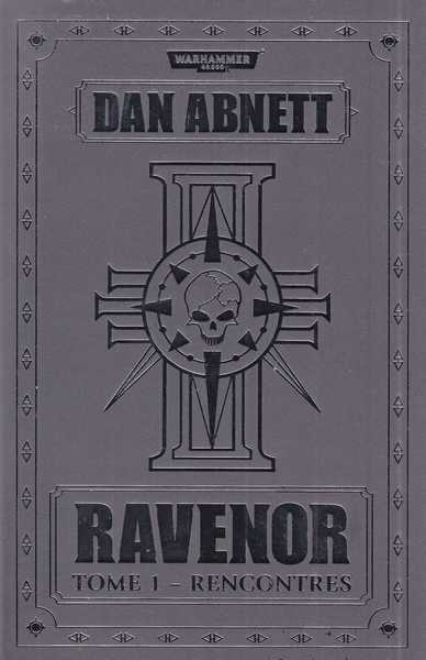 Abnett Dan, La trilogie Ravenor 1 - Rencontres