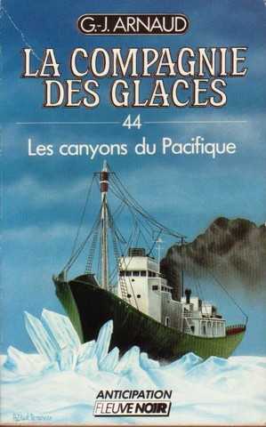 Arnaud G.j. , La compagnie des glaces 44 - Les canyons du pacifique